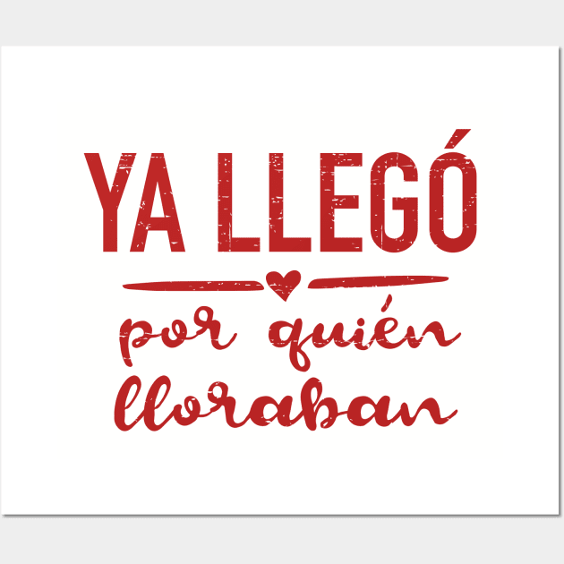 Ya llego por quien lloraban - red design Wall Art by verde